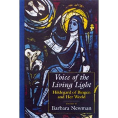 Voice of the Living Light - by  Barbara Newman (Paperback)