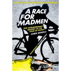 A Race for Madmen - by  Chris Sidwells (Paperback) - 1 of 1