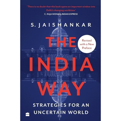 India Way - by  S Jaishankar (Paperback)