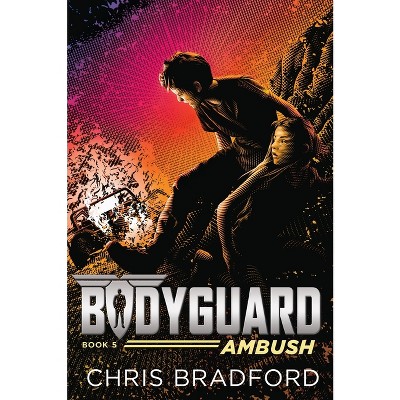 Bodyguard: Ambush (book 5) - By Chris Bradford (paperback) : Target