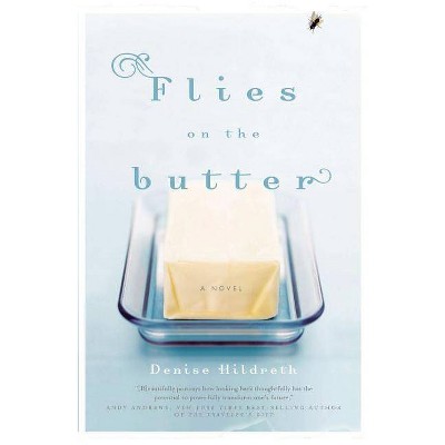 Flies on the Butter - by  Denise Hildreth Jones (Paperback)