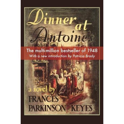 Dinner at Antoines - (Louisiana Heritage) by  Frances Parkinson Keyes (Paperback)