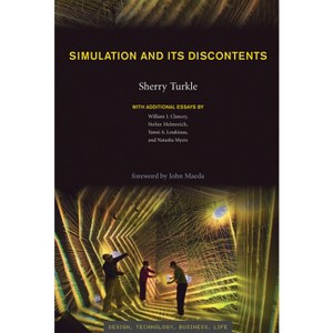 Simulation and Its Discontents - (Simplicity: Design, Technology, Business, Life) by  Sherry Turkle (Paperback) - 1 of 1