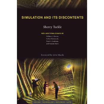 Simulation and Its Discontents - (Simplicity: Design, Technology, Business, Life) by  Sherry Turkle (Paperback)