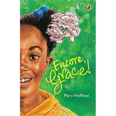 Encore, Grace! - by  Mary Hoffman (Paperback)