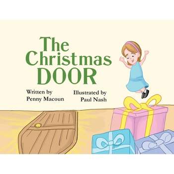 The Christmas Door - by  Penny Macoun (Paperback)