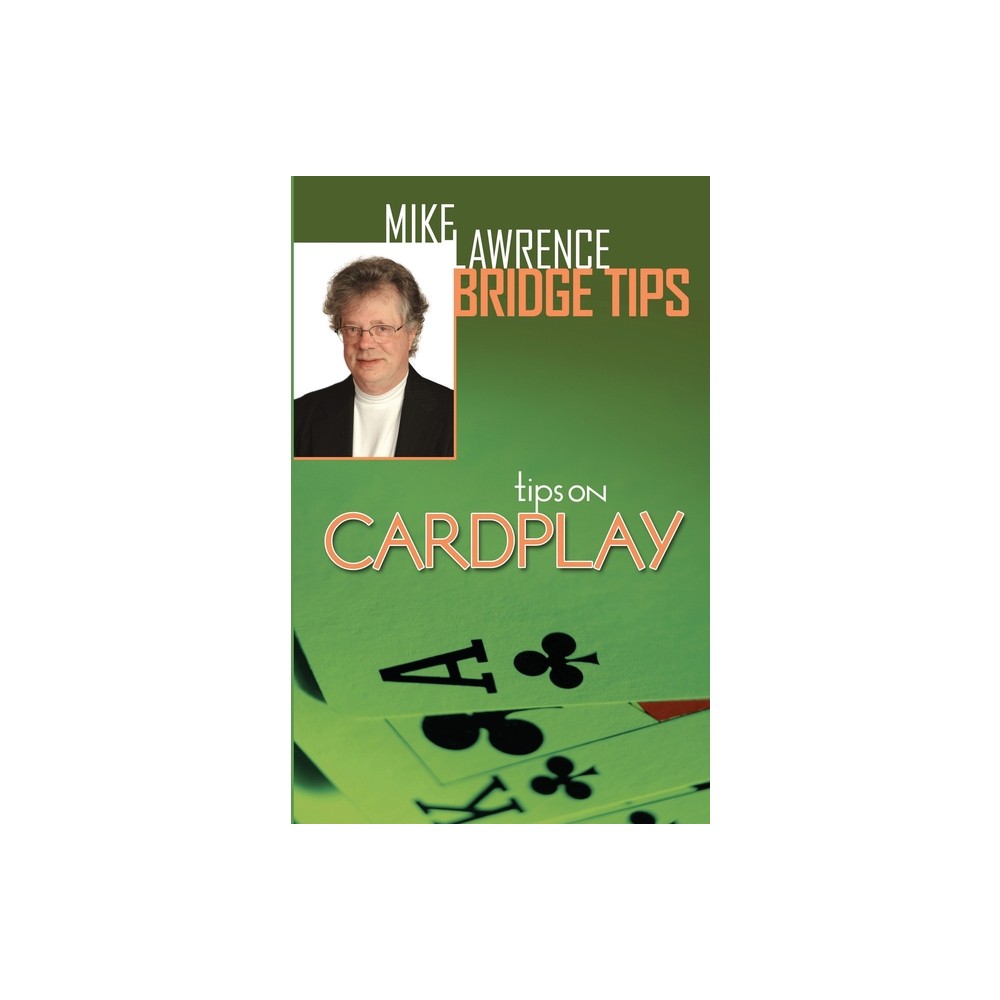 Tips on Cardplay - Mike Lawrence Bridge Tips - (Paperback)