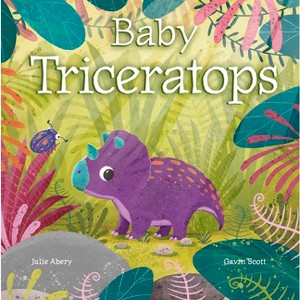 Baby Triceratops - by  Julie Abery (Board Book) - 1 of 1