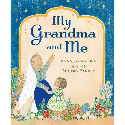 My Grandma and Me - by  Mina Javaherbin (Hardcover)