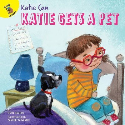 Katie Gets a Pet - (Katie Can) by  Erin Savory (Hardcover)