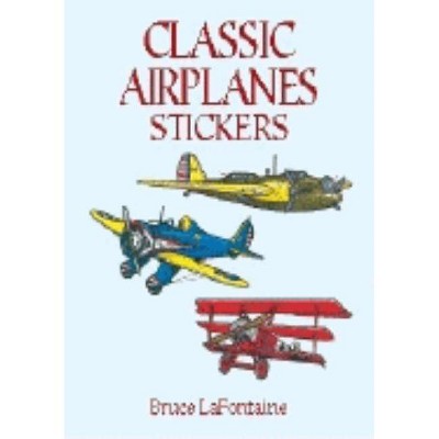 Classic Airplanes Stickers - (Dover Stickers) by  Bruce La Fontaine (Paperback)