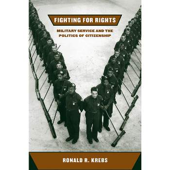 Fighting for Rights - (Cornell Studies in Security Affairs) by  Ronald R Krebs (Hardcover)