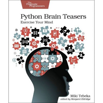 Python Brain Teasers - by  Miki Tebeka (Paperback)