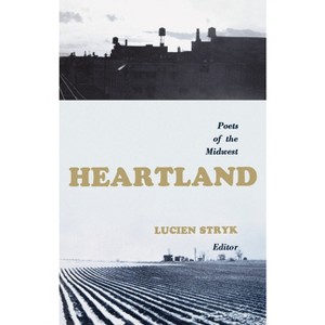 Heartland - by  Lucien Stryk (Paperback) - 1 of 1