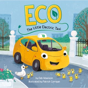 Eco: The Little Electric Taxi - by  Deb Adamson (Hardcover) - 1 of 1