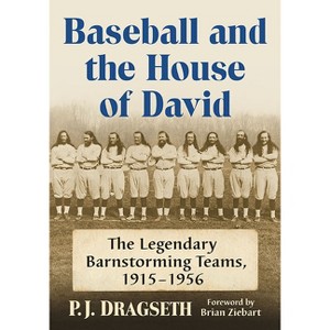 Baseball and the House of David - by  P J Dragseth (Paperback) - 1 of 1