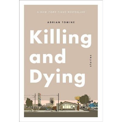  Killing and Dying - by  Adrian Tomine (Paperback) 