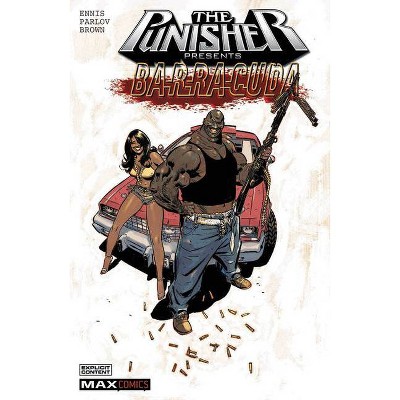 Punisher Presents: Barracuda Max - by  Garth Ennis (Paperback)