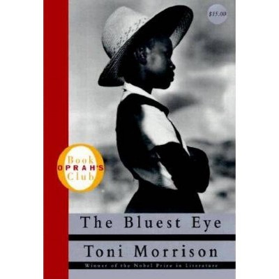 The Bluest Eye - (Oprah's Book Club) by  Toni Morrison (Hardcover)