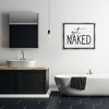 Stupell Industries Get Naked Humorous Casual Bathroom Typography Sign, 25" x 31" - 2 of 4