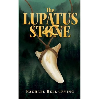 The Lupatus Stone - by  Rachael Bell-Irving (Paperback)