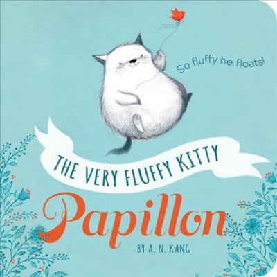 The Very Fluffy Kitty, Papillon - by  A N Kang (Board Book)