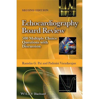 Echocardiography Board Review - 500 MultipleChoice Questions with Discussion 2e - 2nd Edition by  Ramdas G Pai (Paperback)