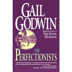 The Perfectionists - by  Gail Godwin (Paperback) - 1 of 1