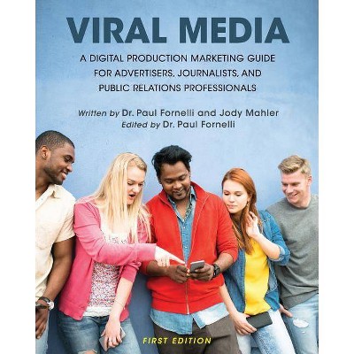 Viral Media - by  Paul Fornelli & Jody Mahler (Paperback)