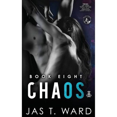 Chaos - by  Jas T Ward (Paperback)