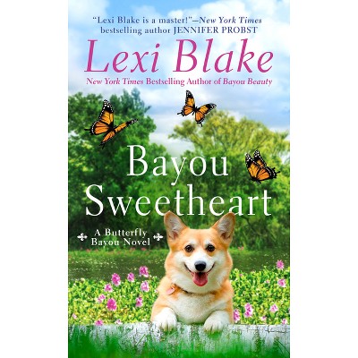 Bayou Sweetheart - (Butterfly Bayou) by  Lexi Blake (Paperback)