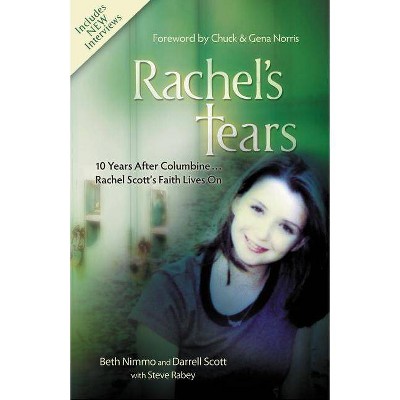 Rachel's Tears - 10th Edition by  Beth Nimmo & Darrell Scott (Paperback)