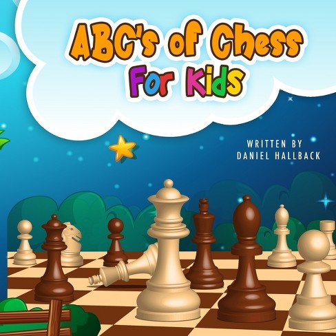 ABC's Of Chess Openings For Kids - by Daniel Hallback (Paperback)