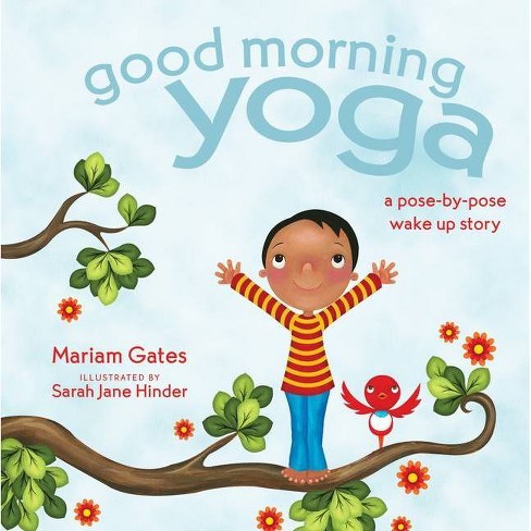 Good Morning Yoga Good Night Yoga By Mariam Gates Board Book Target