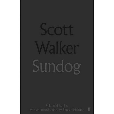 Sundog - by  Scott Walker (Hardcover)