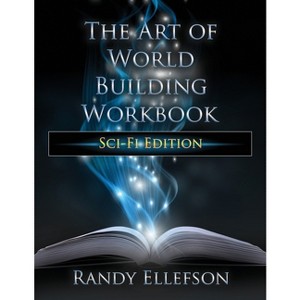The Art of World Building Workbook - by  Randy Ellefson (Paperback) - 1 of 1
