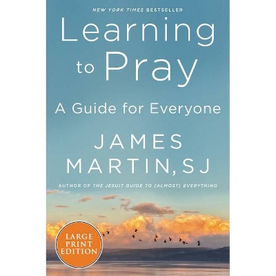 Learning to Pray - Large Print by  James Martin (Paperback)