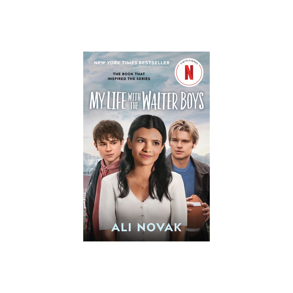 My Life with the Walter Boys (Netflix Series Tie-In Edition) - by Ali Novak (Paperback)