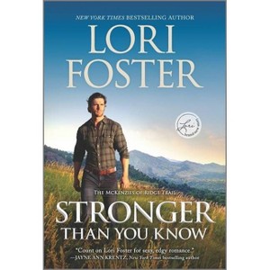 Stronger Than You Know - (McKenzies of Ridge Trail) by Lori Foster (Paperback) - 1 of 1