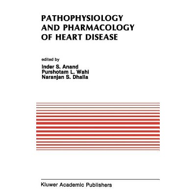 Pathophysiology and Pharmacology of Heart Disease - (Developments in Cardiovascular Medicine) (Hardcover)