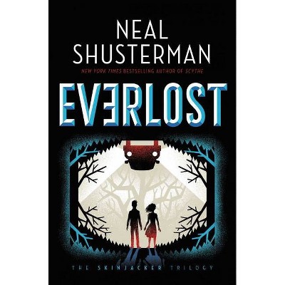 Everlost - (Skinjacker Trilogy) by Neal Shusterman (Paperback)