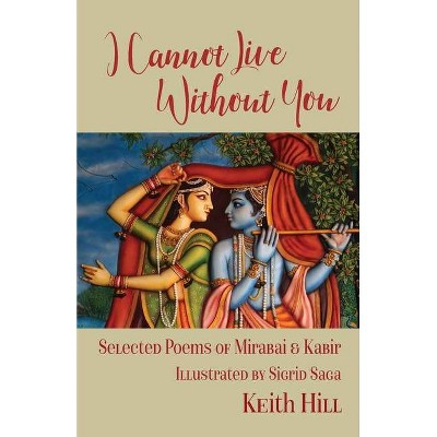 I Cannot Live Without You - by  Keith Hill (Paperback)