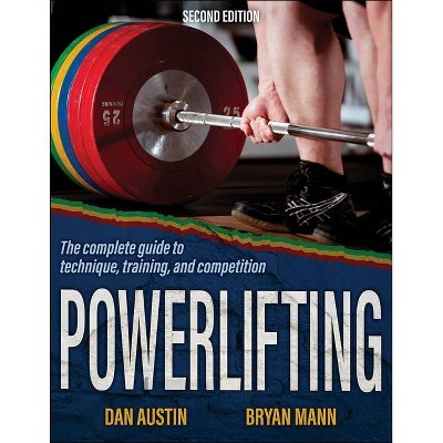 Powerlifting - 2nd Edition by  Dan Austin & Bryan Mann (Paperback)