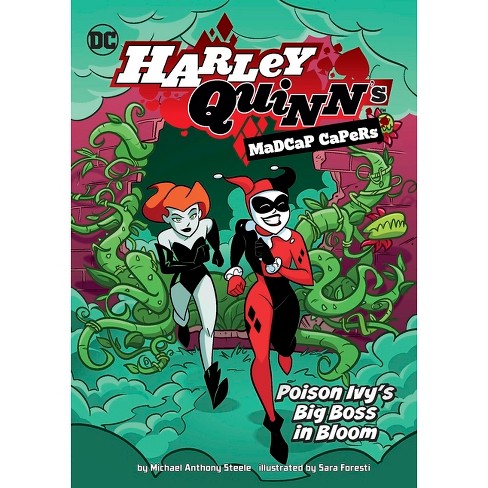 Poison Ivy's Big Boss in Bloom - (Harley Quinn's Madcap Capers) by  Michael Anthony Steele (Paperback) - image 1 of 1