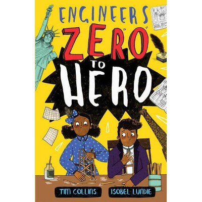 Zero to Hero: Engineers - by  Tim Collins (Paperback)