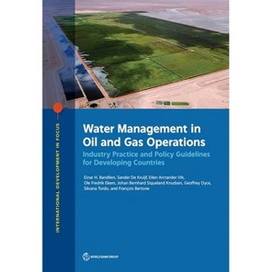 Water Management in Oil and Gas Operations - (International Development in Focus) (Paperback) - 1 of 1