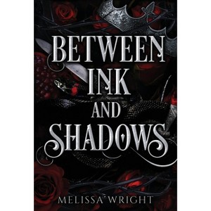 Between Ink and Shadows - by  Melissa Wright (Hardcover) - 1 of 1