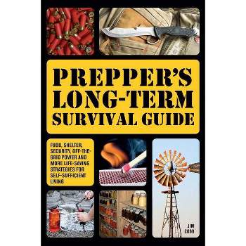 Prepper's Long-Term Survival Guide - (Books for Preppers) by  Jim Cobb (Paperback)