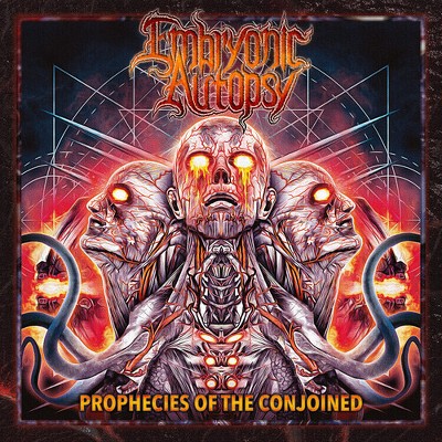 Embryonic Autopsy - Prophecies Of The Conjoined (CD)