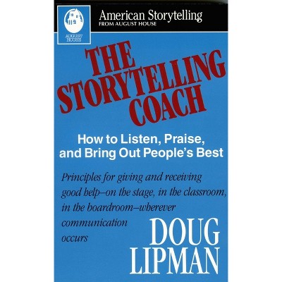 The Storytelling Coach - by  Doug Lipman (Paperback)